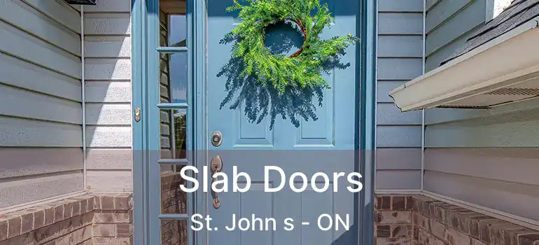  Slab Doors St. John s - ON