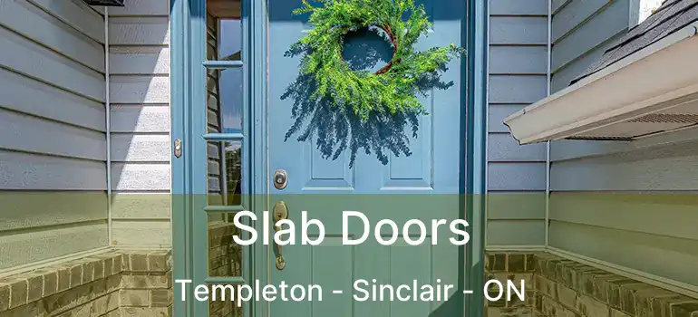  Slab Doors Templeton - Sinclair - ON