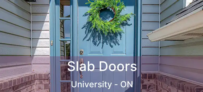  Slab Doors University - ON