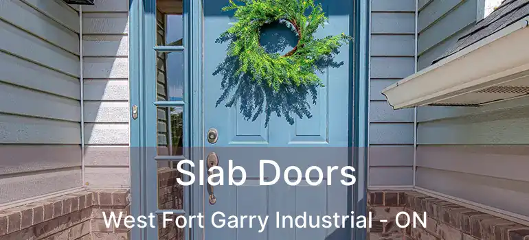 Slab Doors West Fort Garry Industrial - ON