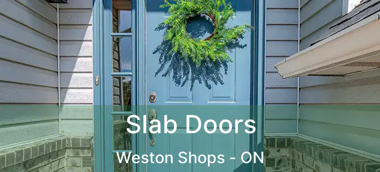 Slab Doors Weston Shops - ON
