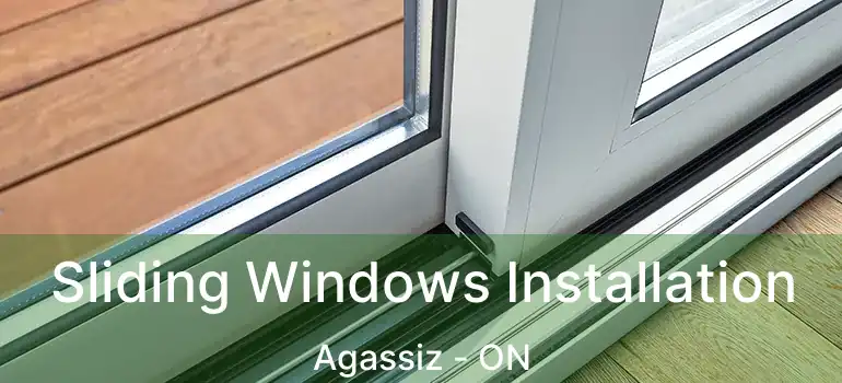  Sliding Windows Installation Agassiz - ON
