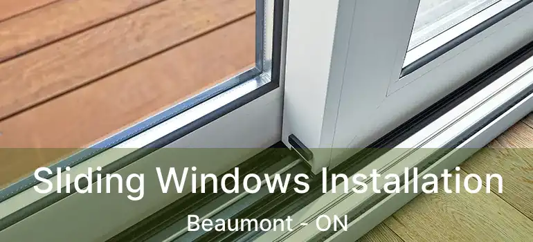 Sliding Windows Installation Beaumont - ON
