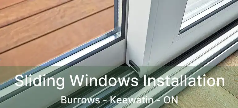  Sliding Windows Installation Burrows - Keewatin - ON