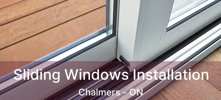  Sliding Windows Installation Chalmers - ON