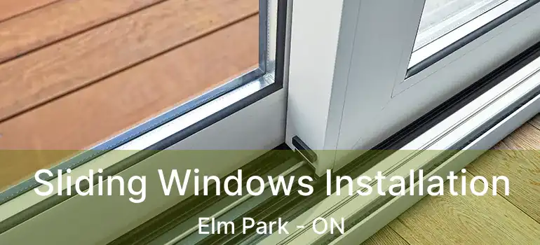  Sliding Windows Installation Elm Park - ON