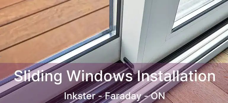  Sliding Windows Installation Inkster - Faraday - ON