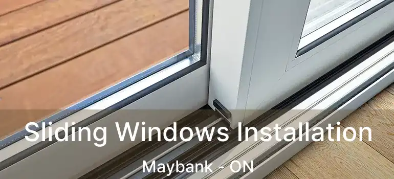  Sliding Windows Installation Maybank - ON