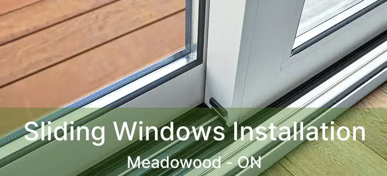  Sliding Windows Installation Meadowood - ON