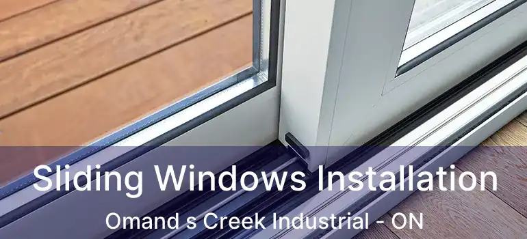  Sliding Windows Installation Omand s Creek Industrial - ON