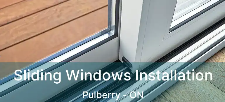  Sliding Windows Installation Pulberry - ON