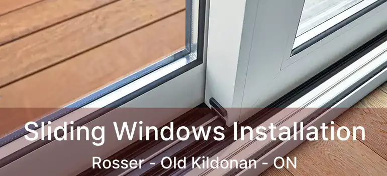  Sliding Windows Installation Rosser - Old Kildonan - ON
