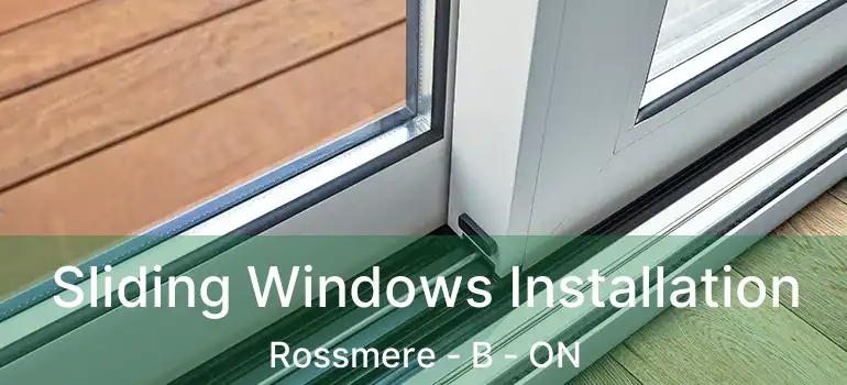  Sliding Windows Installation Rossmere - B - ON