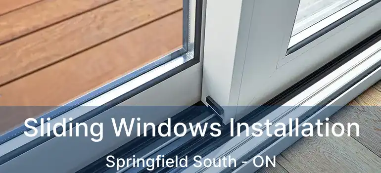  Sliding Windows Installation Springfield South - ON