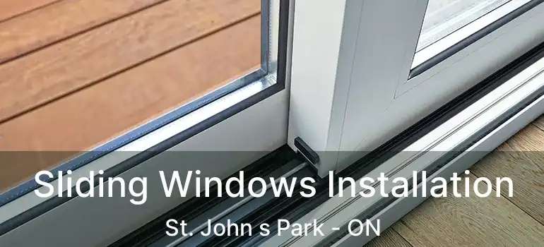  Sliding Windows Installation St. John s Park - ON