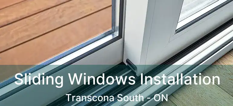  Sliding Windows Installation Transcona South - ON