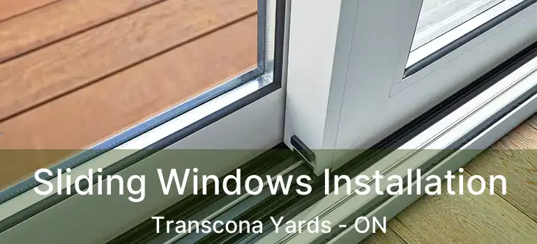  Sliding Windows Installation Transcona Yards - ON