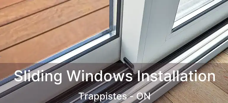  Sliding Windows Installation Trappistes - ON