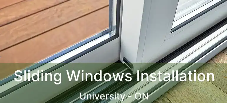  Sliding Windows Installation University - ON