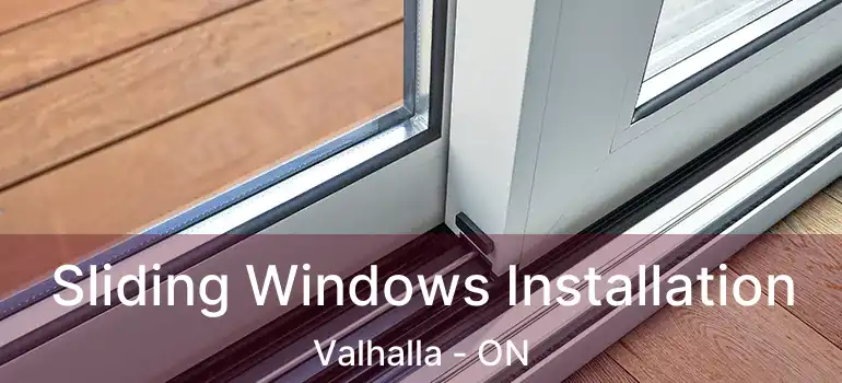 Sliding Windows Installation Valhalla - ON