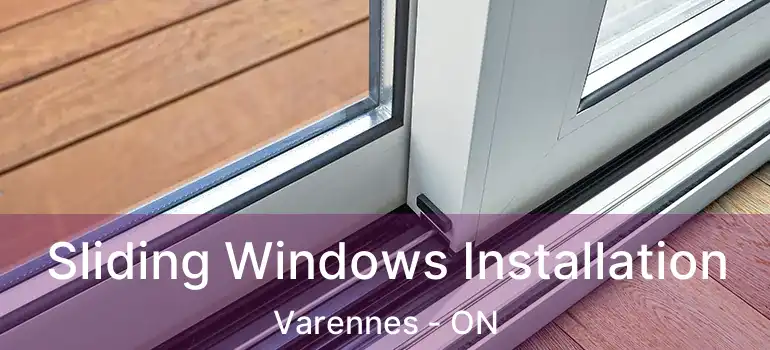  Sliding Windows Installation Varennes - ON