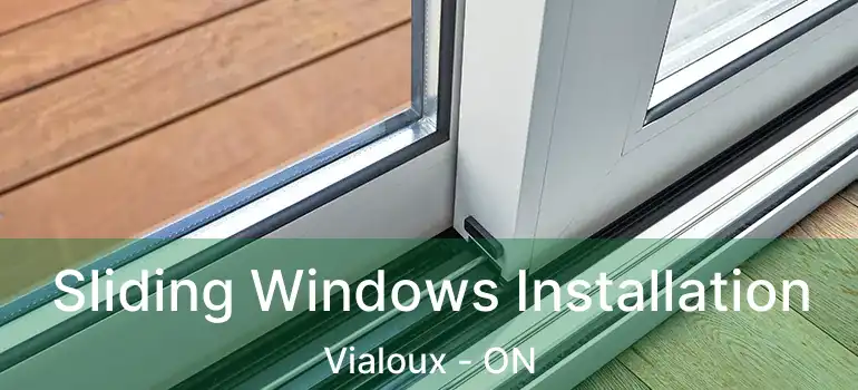 Sliding Windows Installation Vialoux - ON