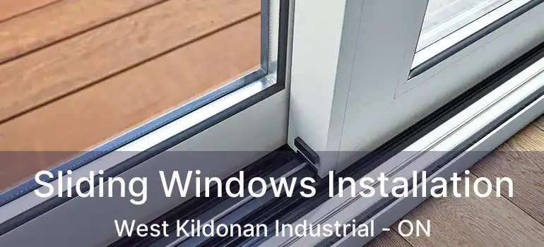  Sliding Windows Installation West Kildonan Industrial - ON