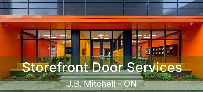  Storefront Door Services J.B. Mitchell - ON