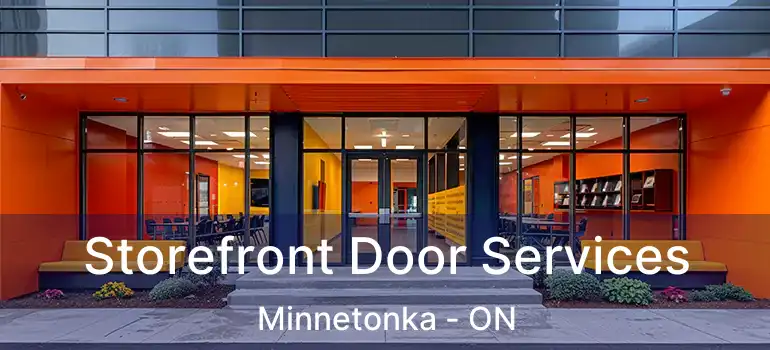  Storefront Door Services Minnetonka - ON