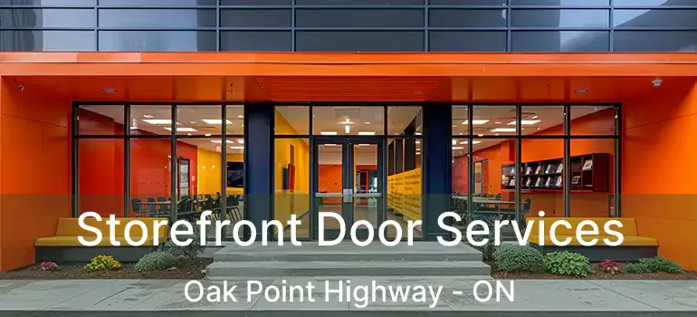  Storefront Door Services Oak Point Highway - ON