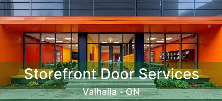 Storefront Door Services Valhalla - ON