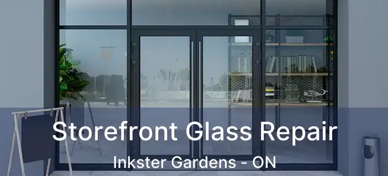  Storefront Glass Repair Inkster Gardens - ON
