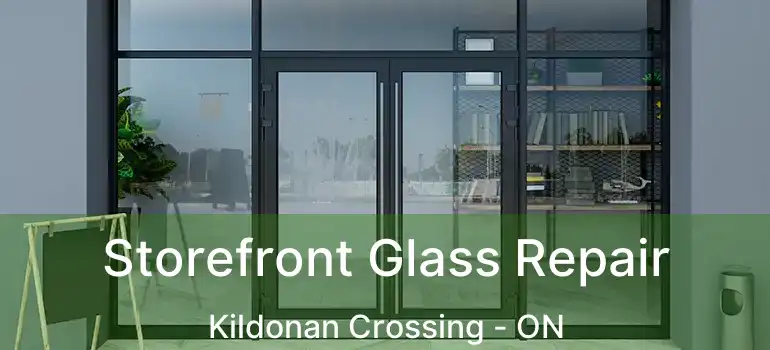  Storefront Glass Repair Kildonan Crossing - ON