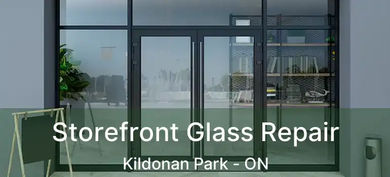  Storefront Glass Repair Kildonan Park - ON