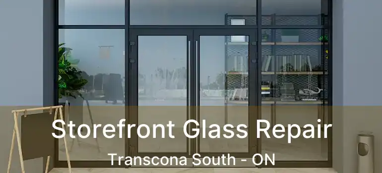  Storefront Glass Repair Transcona South - ON