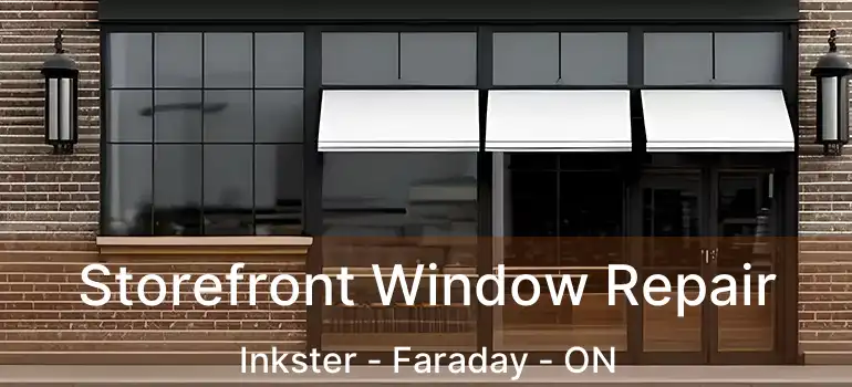  Storefront Window Repair Inkster - Faraday - ON
