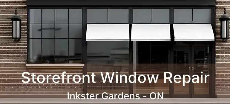  Storefront Window Repair Inkster Gardens - ON