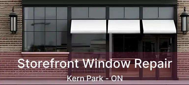  Storefront Window Repair Kern Park - ON