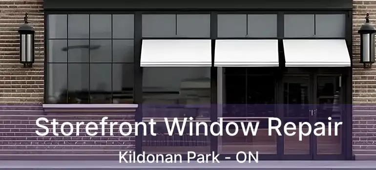  Storefront Window Repair Kildonan Park - ON