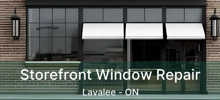  Storefront Window Repair Lavalee - ON