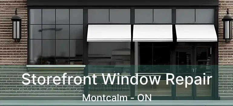  Storefront Window Repair Montcalm - ON