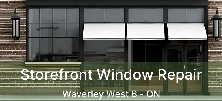  Storefront Window Repair Waverley West B - ON