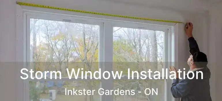  Storm Window Installation Inkster Gardens - ON