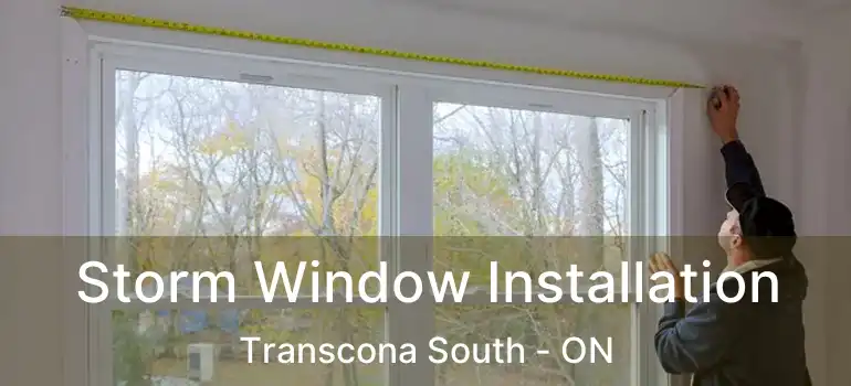  Storm Window Installation Transcona South - ON
