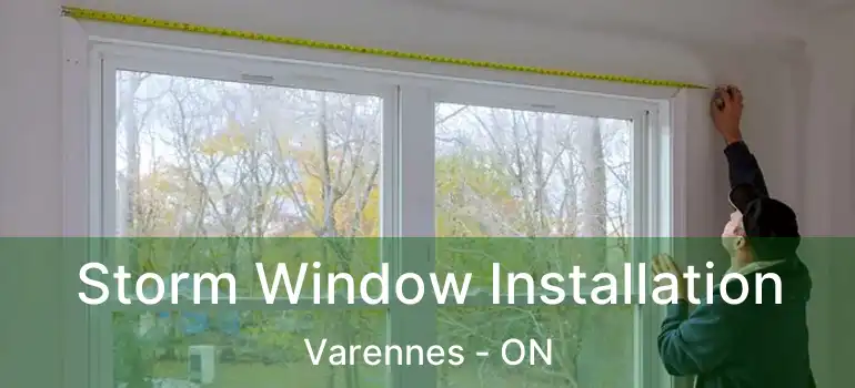  Storm Window Installation Varennes - ON
