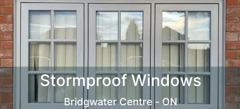  Stormproof Windows Bridgwater Centre - ON