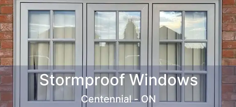  Stormproof Windows Centennial - ON