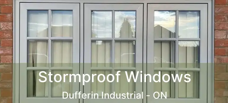  Stormproof Windows Dufferin Industrial - ON