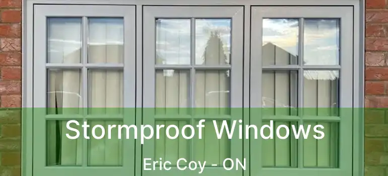  Stormproof Windows Eric Coy - ON