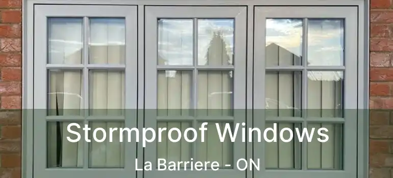  Stormproof Windows La Barriere - ON